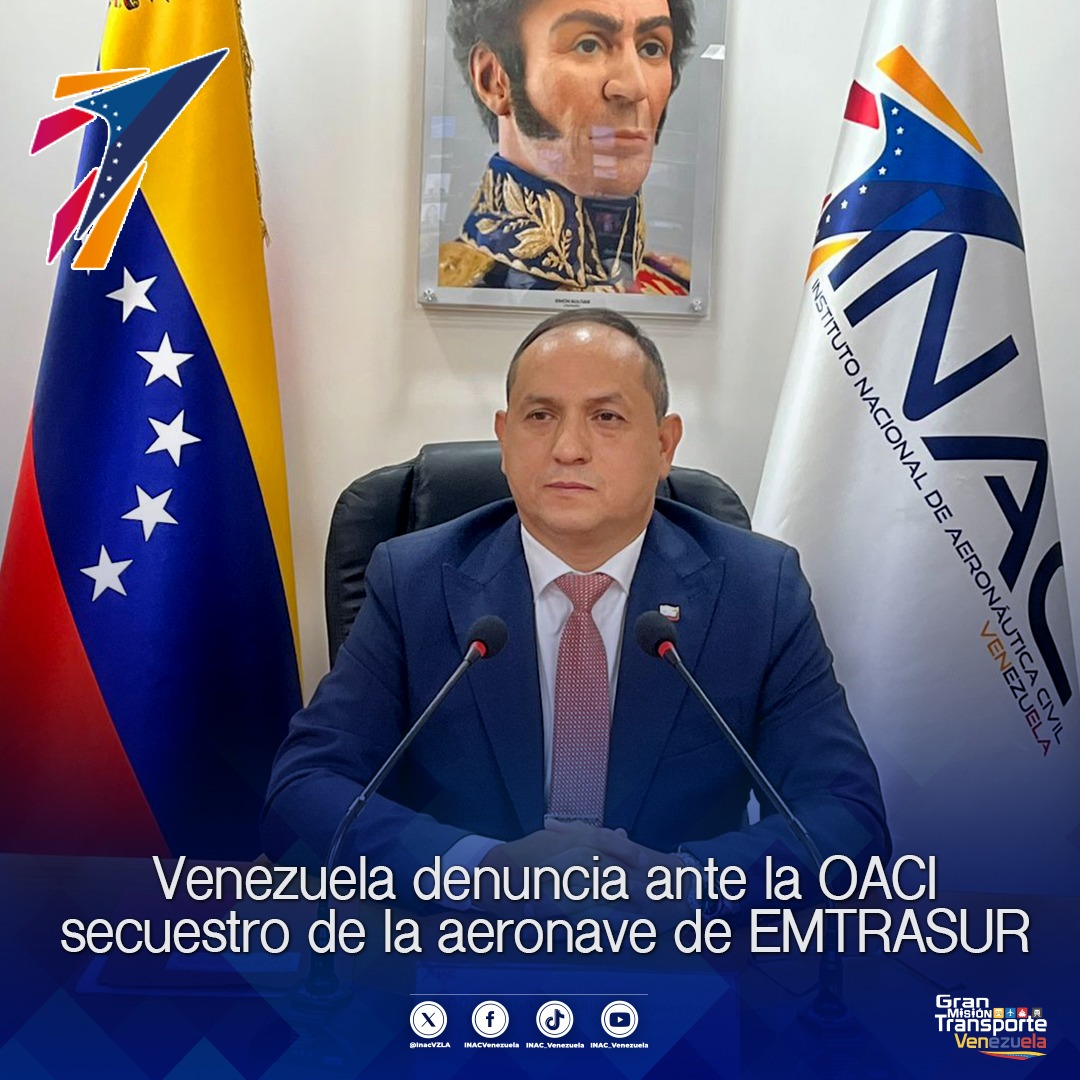 #NotasINAC 🗞️ || Venezuela denuncia ante la #OACI secuestro de la aeronave de #EMTRASUR➡️inac.gob.ve/?p=9367