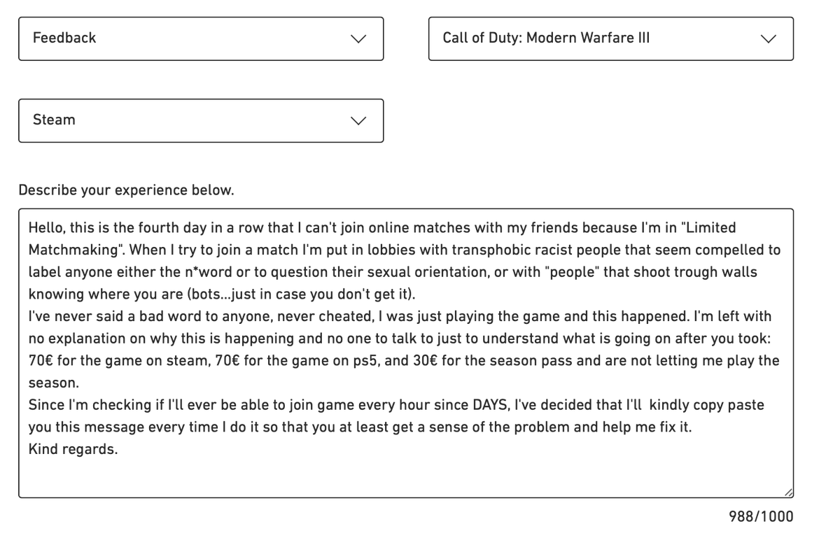 i_mush's tweet photo. @ATVIAssist @CallofDuty it's the fourth day of unexplained "Limited Matchmaking" (AKA Shadow Ban) with no possibility of technical support to rule it out and understand what is going on, after you took 150€ for game + season pass. Be posting this every time I check. https://t.co/ysW8xKaTmT