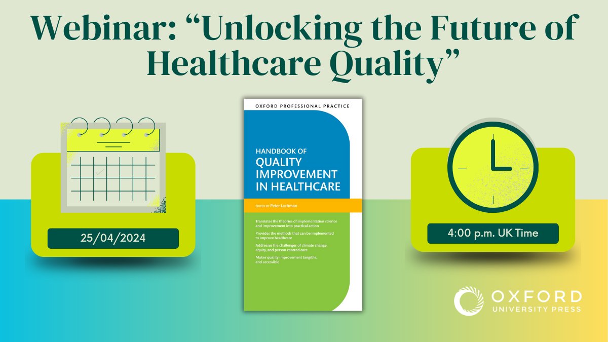 Save the date! 📅 Join us on April 25th at 4:00 p.m. for an enlightening webinar on 'Unlocking the Future of Healthcare Quality,' led by OUP author @PeterLachman. Don't miss out—secure your spot now: bit.ly/4aMNGem