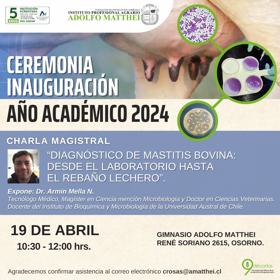 #NoTeLoPierdas
CEREMONIA DE INAUGURACION DE AÑO ACADÉMICO 2024 DEL <a href="/ipaamatthei/">Instituto Profesional Agrario Adolfo Matthei</a>  DE #osorno

Charla magistral #Diagnóstico de #mastitis #bovina: desde el laboratorio hasta el #rebaño #lechero".
19 de abril / 10:30 horas /Gimnasio IPAAM

#regiondeloslagos #lecheria #vacaslecheras