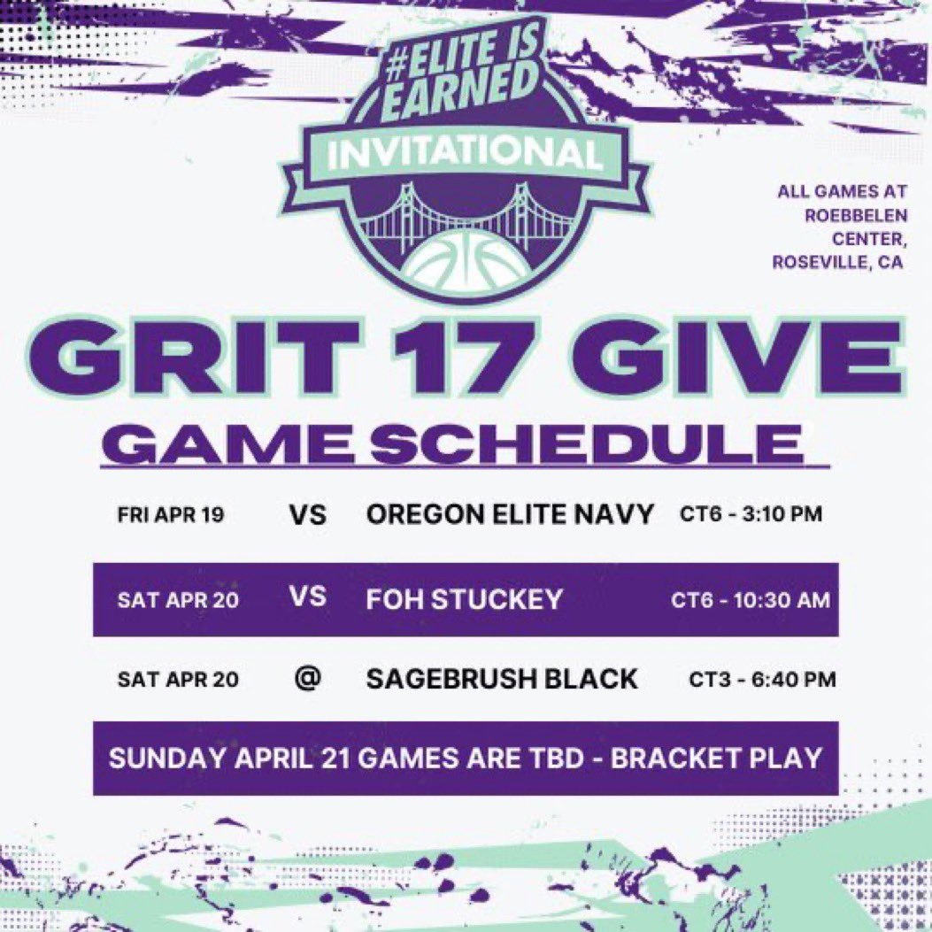 My schedule for @grithoops 17U GIVE @ELITEisEARNED Invitational tournament in Roseville, CA. GO #GRIT 💜🏀!