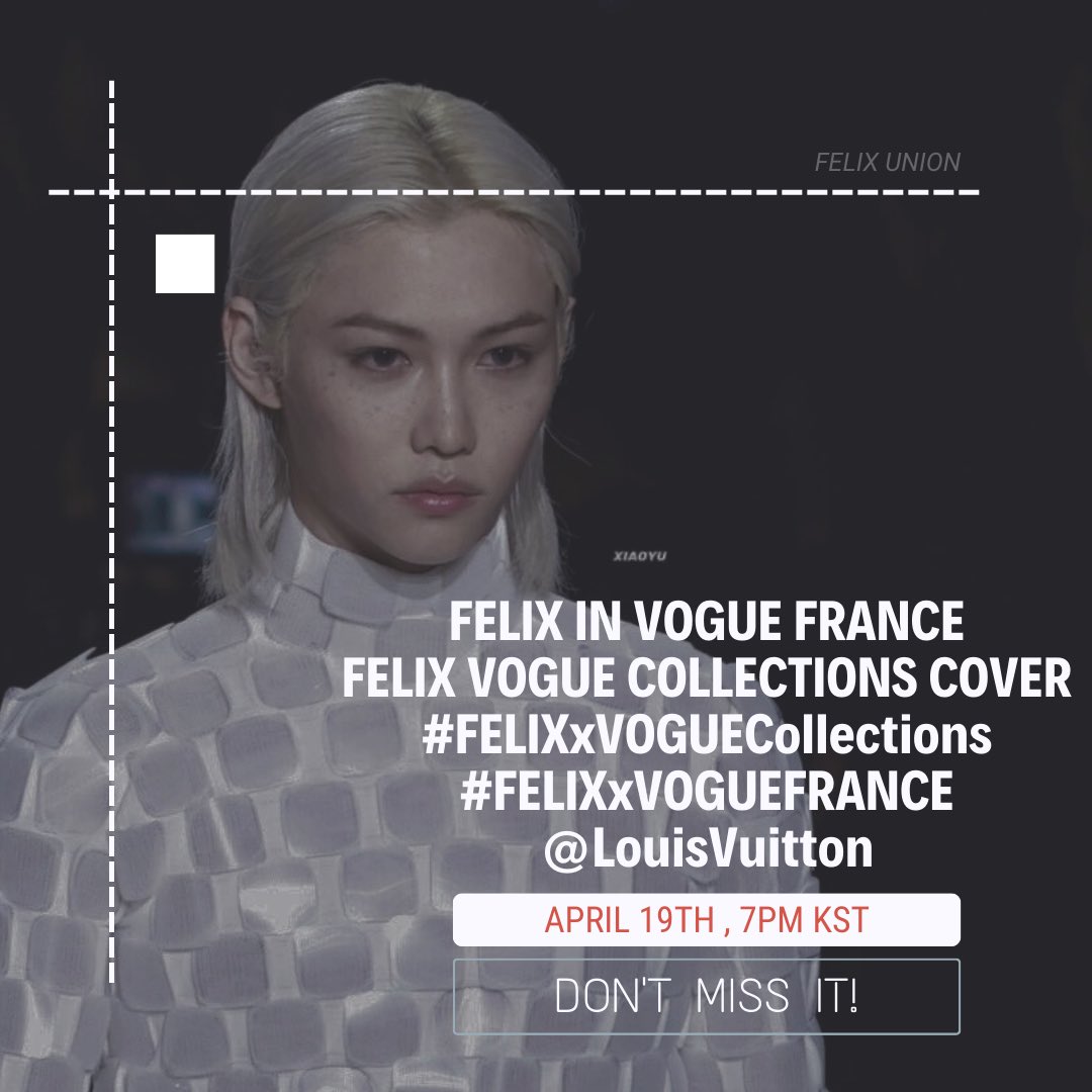 Everyone please join us to celebrate our Model FELIX being on the cover of VOGUE France -one of the Big 4 Fashion Magazines- for their “VOGUE Collections” issue on April 19th, 7PM KST 🔥

#FELIX #필릭스 #フィリックス