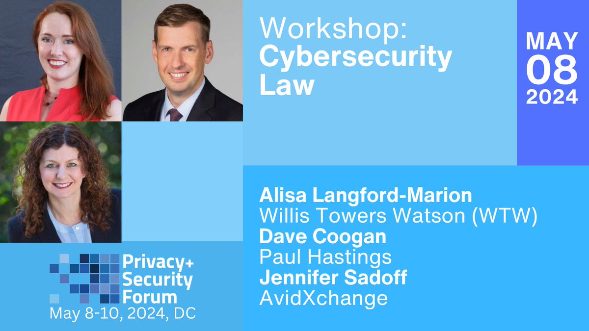 Join the “Cybersecurity Workshop III: Cybersecurity Insurance Trends and Insights” at the Privacy + Security Forum, May 8-10, 2024. Register: bit.ly/34nInA7 @privsecacademy #privsecforum @Paul_Hastings