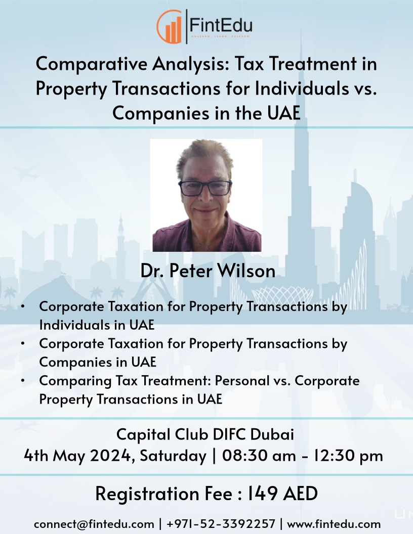 Join FintEdu's workshop, where we will  discuss #UAE corporate taxation on property transactions for individuals and companies. Visit our page for further information and to register - lnkd.in/dbQaydfc

#fintedu #UAEtaxation #CorporateTax #PropertyTransactions