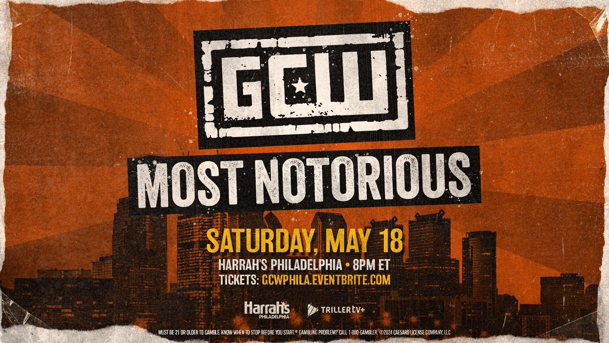 *PHILADELPHIA UPDATE* GCW returns to Philadelphia and debuts at Harrah's Casino on Saturday, May 18th! Tickets go on sale FRIDAY at 10AM! GCW presents Most Notorious Sat 5/18 - 8PM Harrah's Philadelphia Watch LIVE on @FiteTV+