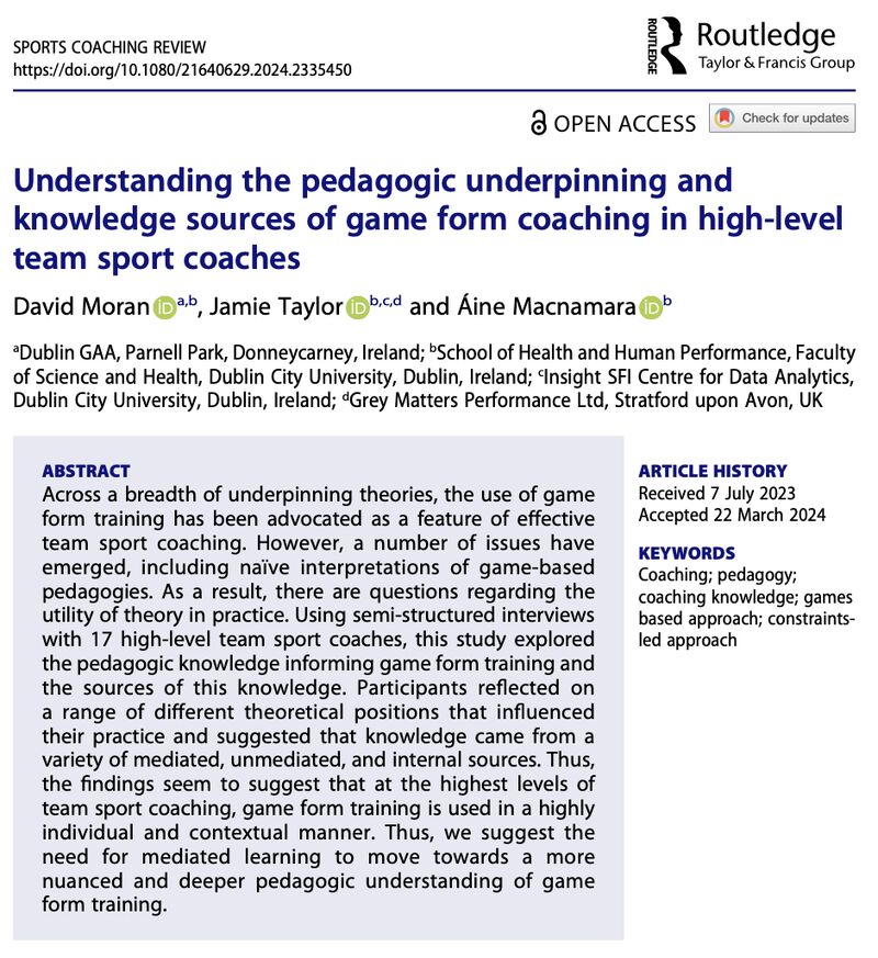 Understanding the pedagogic underpinning and knowledge sources of game form coaching in high-level team sport coaches Well done Dave Moran getting the first paper from his Prof Doc published Available open access 👇 tandfonline.com/doi/full/10.10… @AineMacNamara_ @DcuPerformance