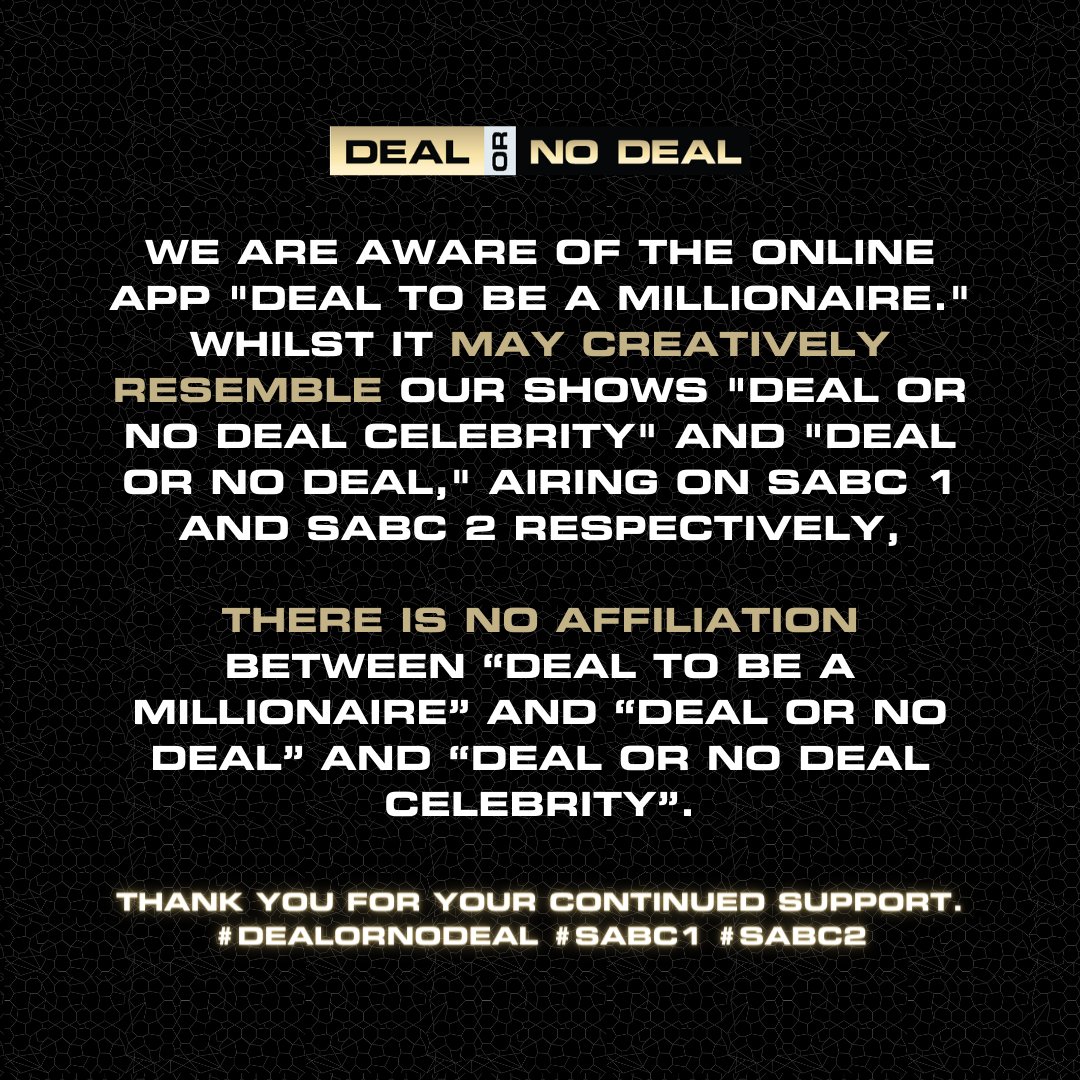 ‼️ Attention Deal or No Deal Fam! We have something important to share. We are aware of the online app 'Deal to be a Millionaire.' Whilst it may creatively resemble our shows 'Deal or No Deal Celebrity' and 'Deal or No Deal,' airing on SABC 1 and SABC 2 respectively, please note