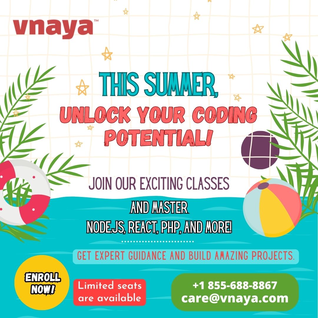 Looking for a summer adventure? Explore the world of coding with us!

#summercourses #summervacations #subjects #booknow #learnwithus #onlineclasses #onlineeducation #onlinetutoringservices #virtualtutor #onetoonetutoronline #classroom #onlinetutoring #vnaya
