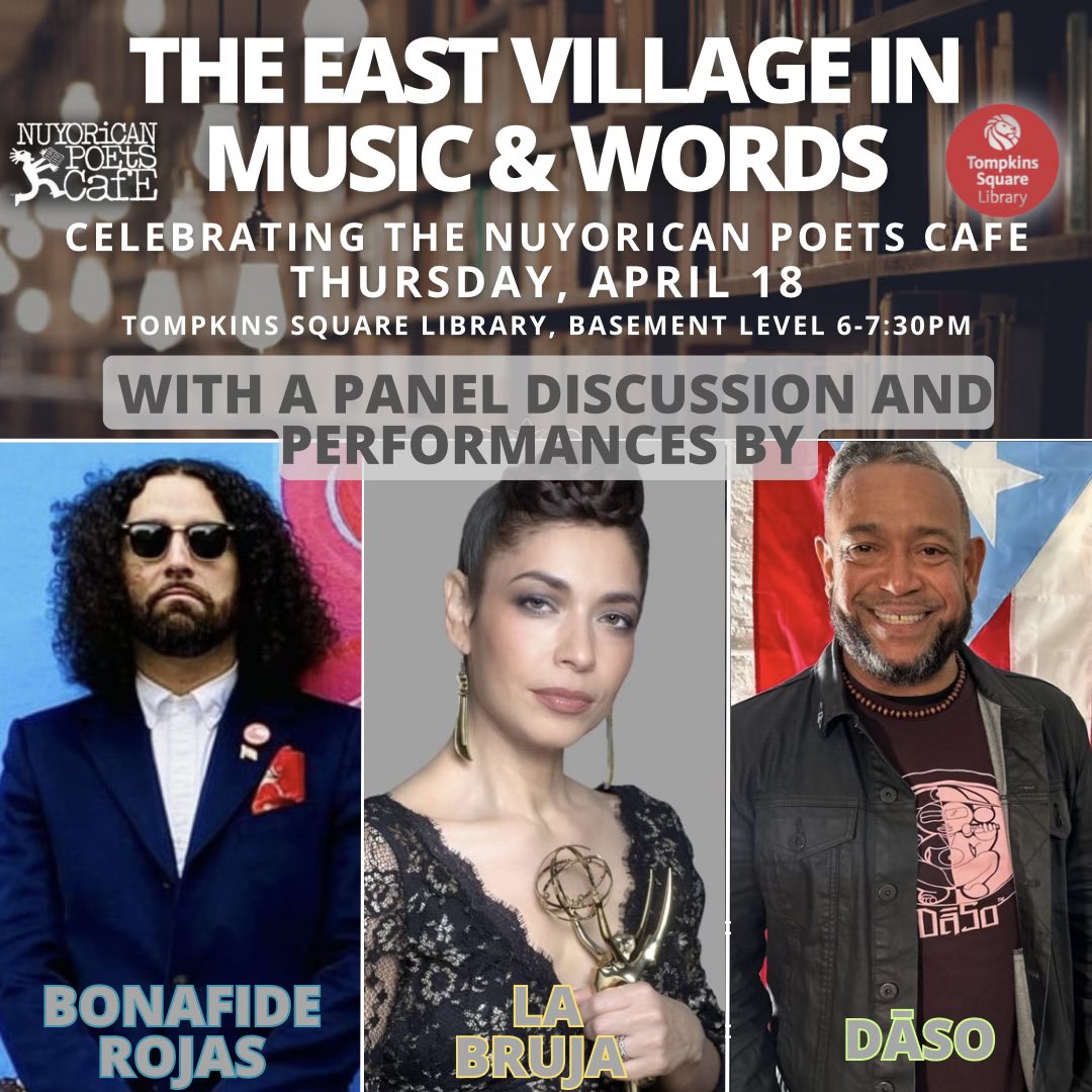 The Nuyorican joins Tompkins Square Library @tompkins_square_library for East Village in Music and Words – a panel discussion on the confluence of art, entrepreneurship, and poetry featuring @labrujanyc @dasomonster & @bonafiderojas. This event is FREE from 6-7:30 PM TONIGHT!