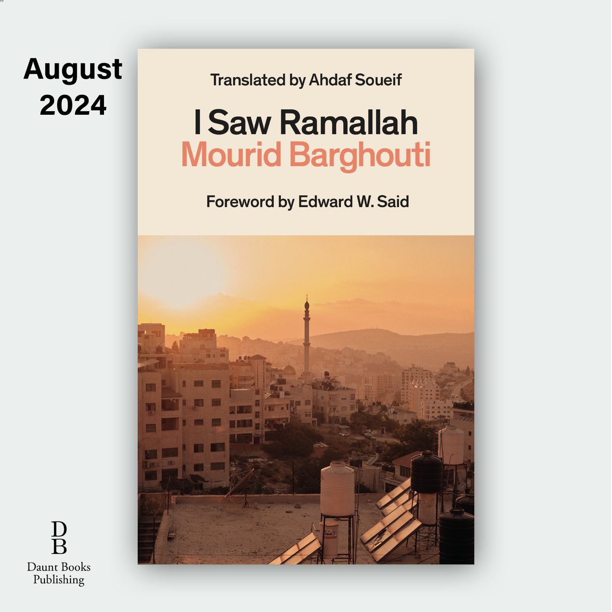 This August, we're proud to reissue Mourid Barghouti's beautiful memoir I SAW RAMALLAH 🇵🇸 (tr. Ahdaf Soueif, foreword by Edward Said), recounting the Palestinian poet's return to Ramallah after thirty years in exile
