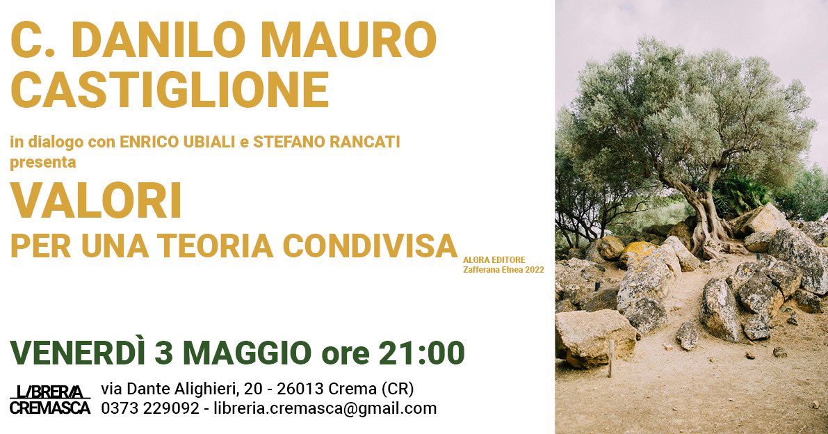 DaniloCastigli2's tweet photo. Siete invitati alla presentazione di #valori per una teoria condivisa presso #libreriacremasca #cittadicrema #palazzoternidegregorj #algraeditore #filosofia #presentazionelibro #danilomaurocastiglione https://t.co/F1bmTA0NWi