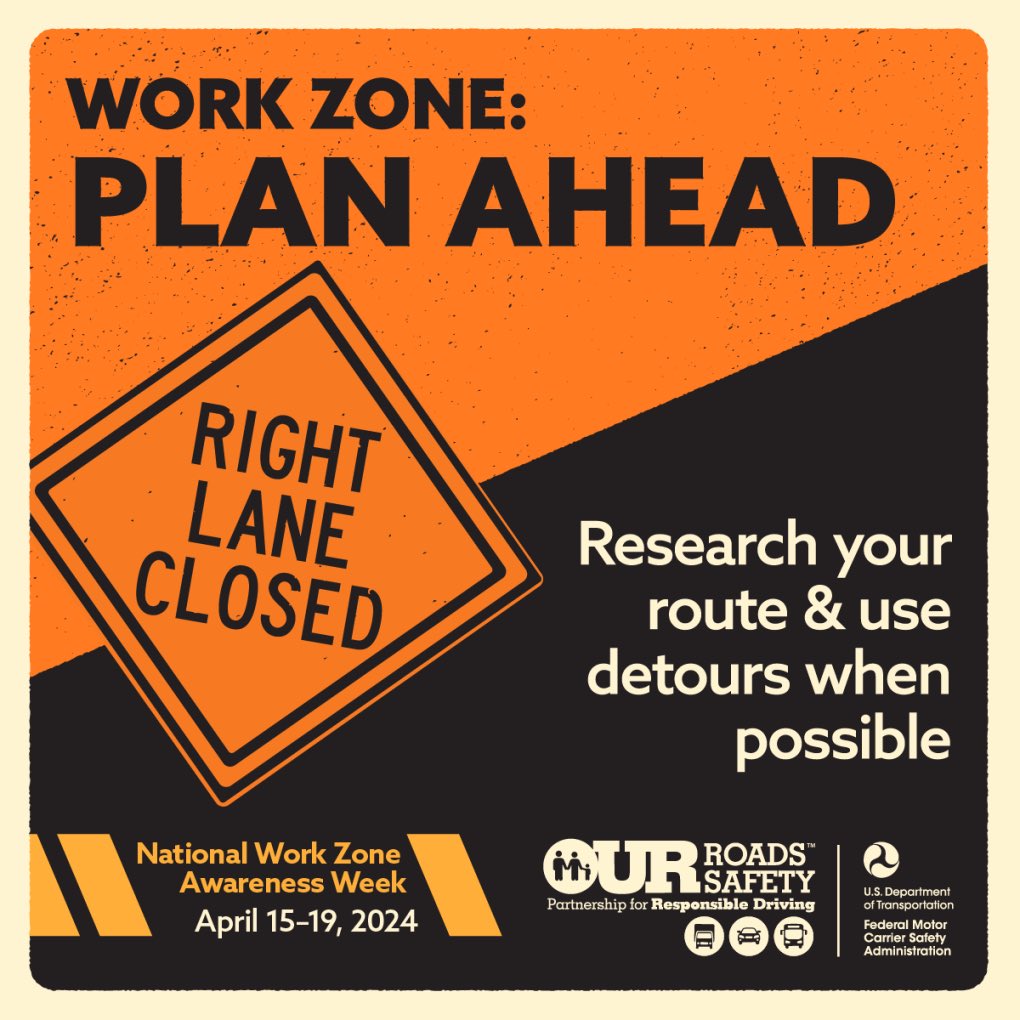 It’s National Work Zone Awareness week. Please be extra cautious while traveling in work zones.