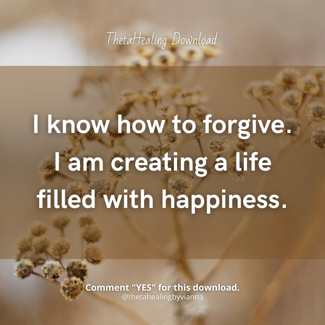 I know how to forgive. I am creating a life filled with happiness. Comment 'YES' to receive this download. #thetahealing #thetahealingdownloads #thetahealingbyviannastibal