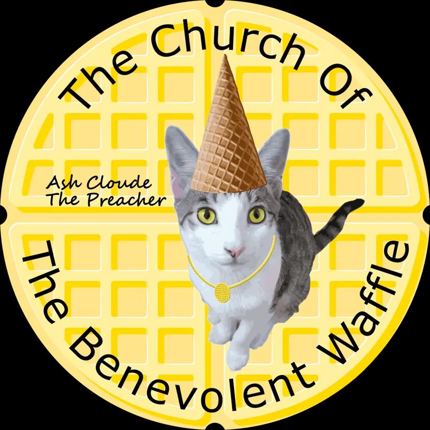 “Benevolent Waffle, forgive them; for they know not what they do”