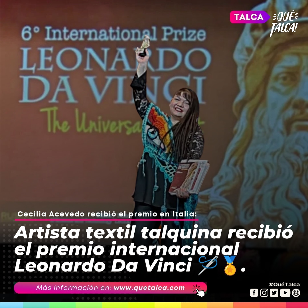 🏅🧶| A sólo meses de haber recibido el Premio Internacional Botticelli, la artista textil talquina Cecilia Acevedo 🙋🏻‍♀️✨ nuevamente hace noticia por haber sido galardonada con el prestigioso Premio Internacional Leonardo Da Vinci, edición de oro 👏. 🌐 quetalca.com