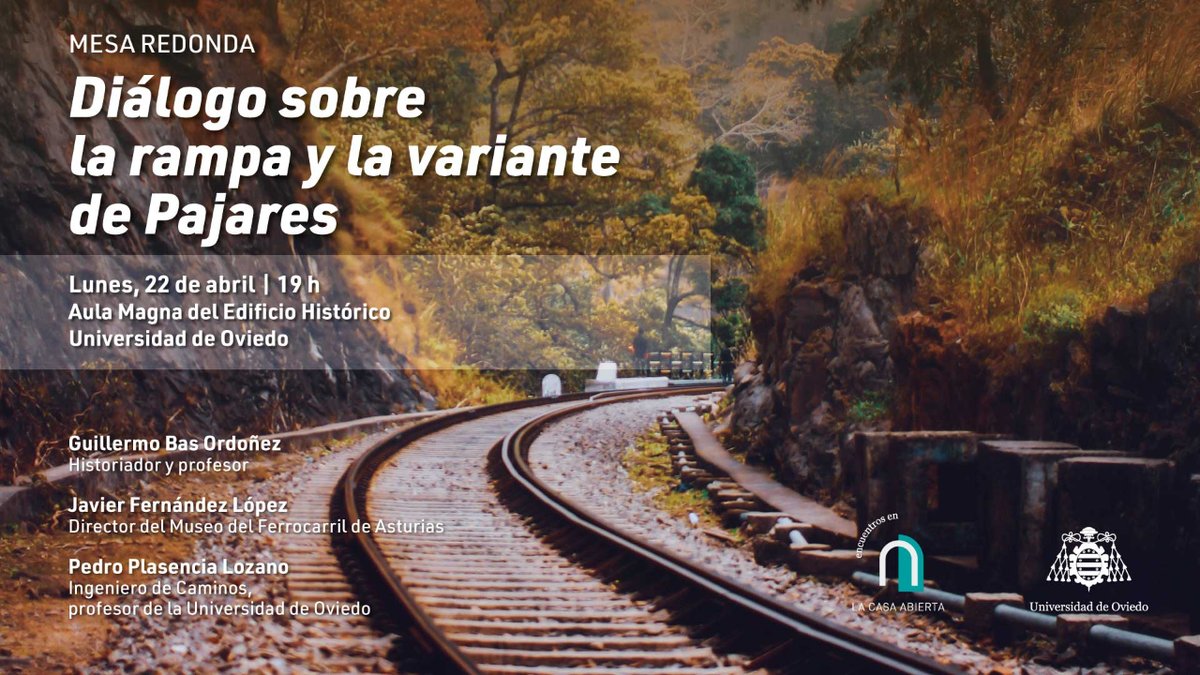 La Universidad de Oviedo abre el Diálogo sobre la rampa y la variante de Pajares.🚂 La Casa Abierta lleva una mesa redonda al Edificio Histórico con la presencia de Javier Fernández, director del Museo del Ferrocarril de Asturias, y los profesores Guillermo Bas y Pedro Plasencia.