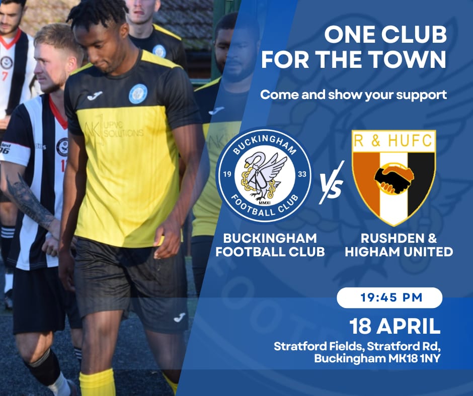 The First Team take on Rushden & Higham United tonight with a 19:45 start. @RandHUFC The clubhouse will be open from 7 so come down and support the team and check out any live games that are on the big screens. See you there. buckinghamfc.co.uk