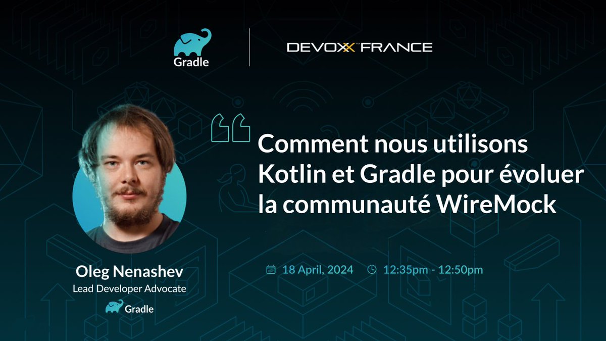 🇫🇷 Hey @DevoxxFrance, starting in 1 HOUR! 🇫🇷 Catch Gradle Developer Advocate @oleg_nenashev presenting: “Comment nous utilisons #Kotlin et #Gradle pour faire évoluer la communauté #WireMock” (Neuilly 153) devoxx.fr/schedule/talk/…