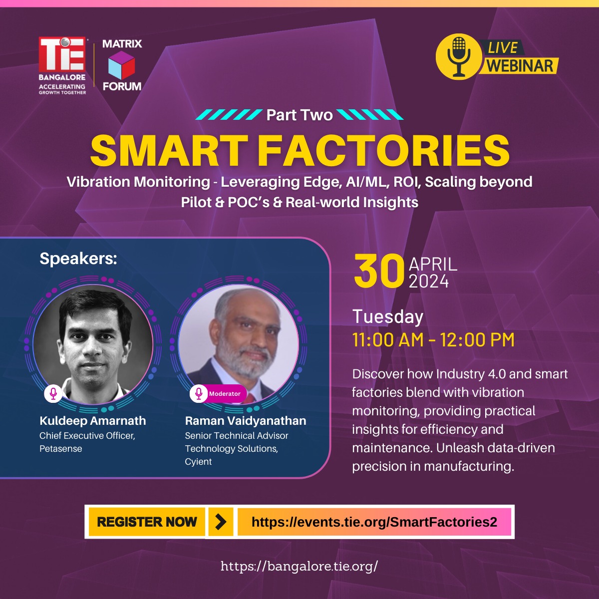 Dive into Smart Factories: Part 2 webinar by @Matrix_Forum at TiE Bangalore! Explore Vibration Monitoring, Edge AI, &more with industry leaders like Kuldeep Amarnath of @Petasense and Raman Vaidyanathan of @Cyient. Don't miss out: events.tie.org/SmartFactories2 #SmartFactories 🏭✨