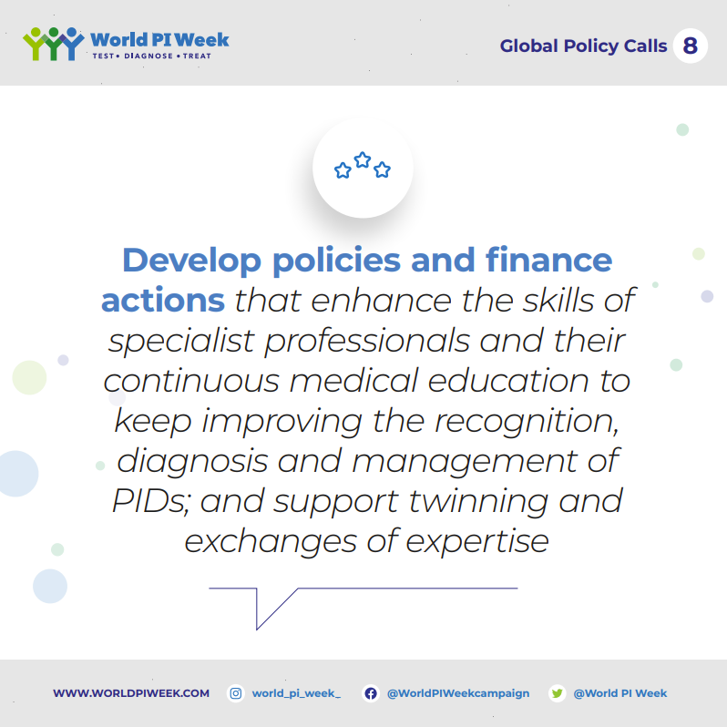 🌍#WorldPIWeek's Global Policy Calls: Let's craft policies & allocate resources to boost specialist professionals' skills and continuous medical education in PID recognition, diagnosis, and management. Access to care for all PID patients, everywhere.