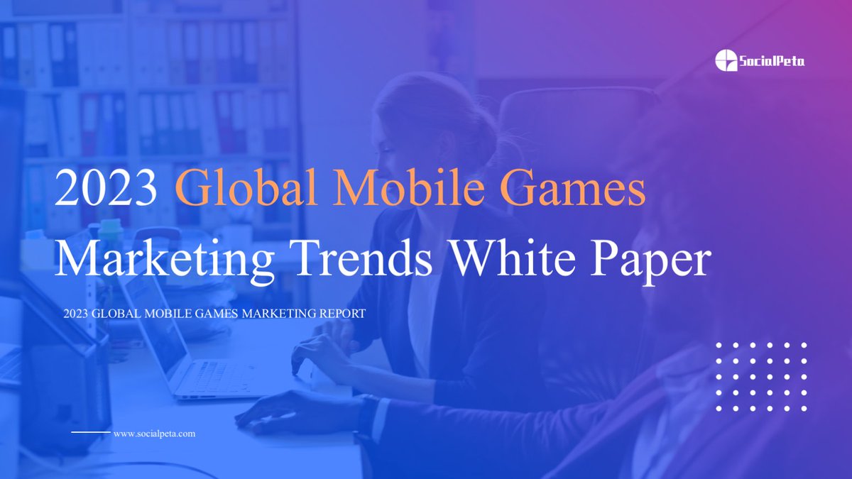 2023 Global Mobile Games Marketing Trends White Paper socialpeta.com/academy/2023-g… via @social_peta