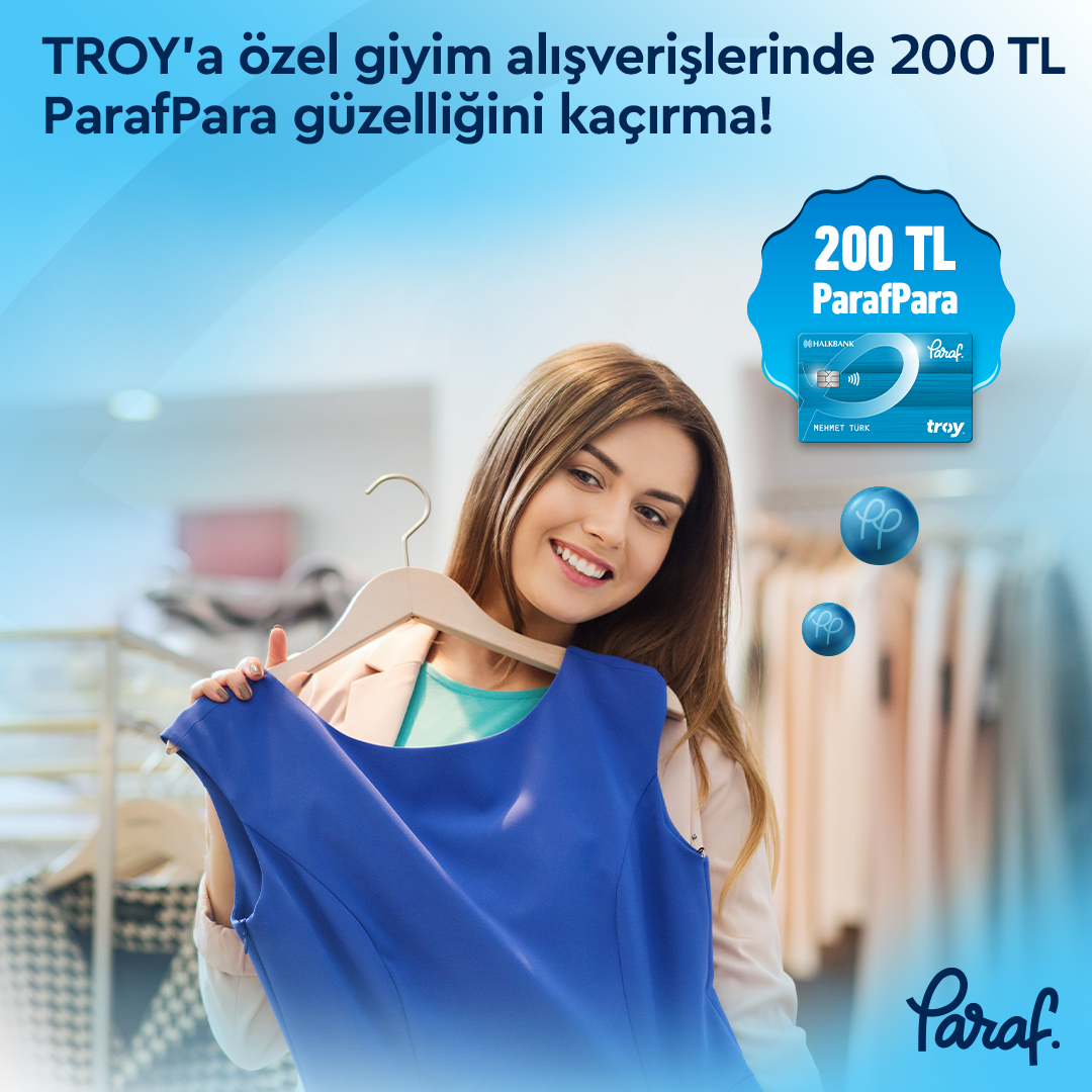 İlkbahar kombinlerine yakışacak fırsatlar #ParafGüzelliklerDünyası’nda! 30 Nisan’a kadar giyim sektöründe TROY’a özel her 1.000 TL ve üzeri alışverişine 50 TL, toplamda 200 TL ParafPara bizden sana hediye. Detaylar web sitemizde.