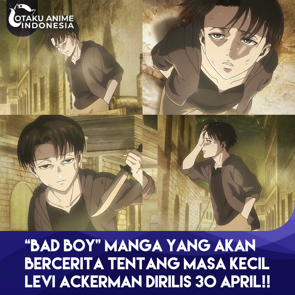 Manga baru yang menceritakan tentang masa kecil Levi Ackerman berjudul 'Bad Boy' rilis 30 April! udah pada gak sabar??? #Otaku_Anime_Indonesia #Otaku_Corner #badboy #attackontitan #shingekinokyojin #manga #otaku #animeindo