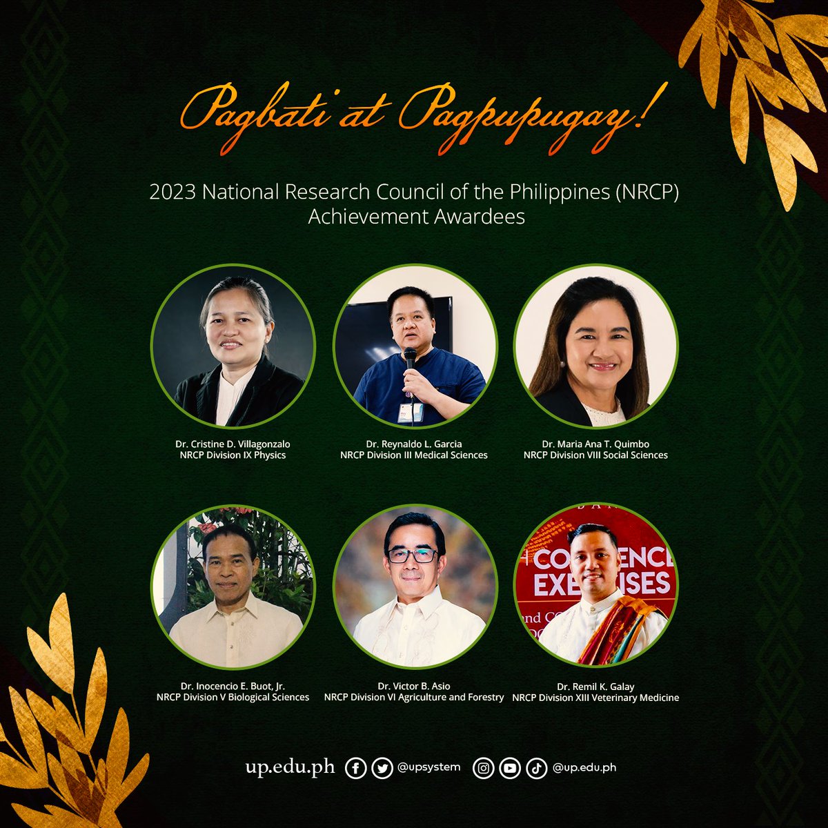 The University of the Philippines congratulates our experts who were recently recognized by the Department of Science and Technology National Research Council of the Philippines (DOST-NRCP) as the 2023 NRCP Achievement Awardees. Mabuhay, mga Siyentipiko ng Bayan!