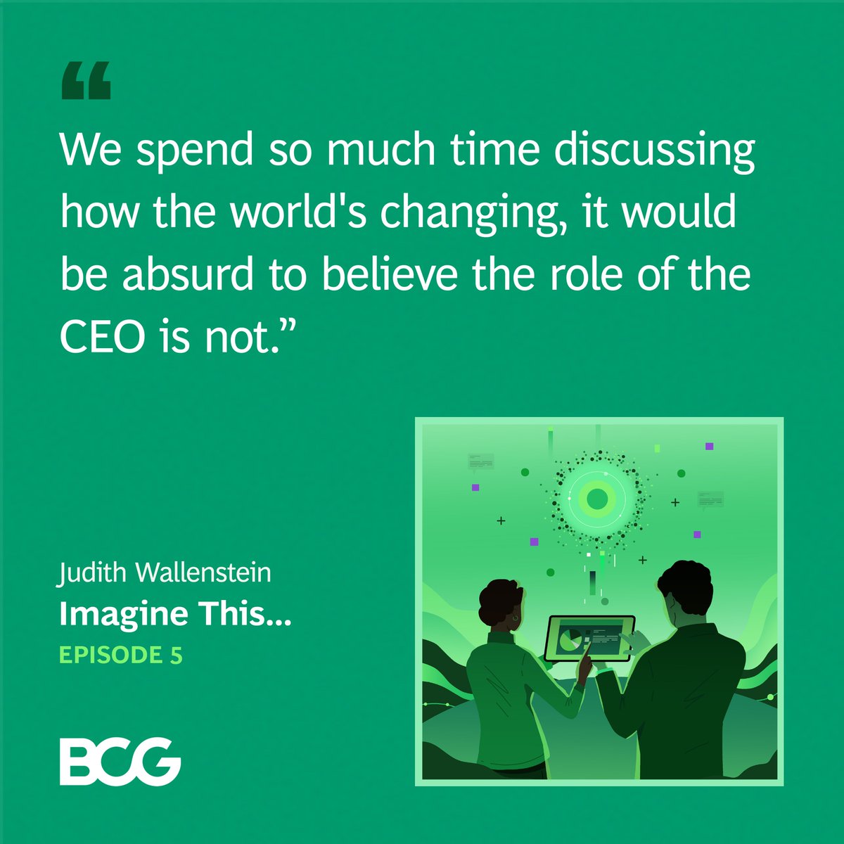 CEOs confront volatility every day, but what happens when that volatility comes for the CEO role itself? In this episode of our #ImagineThis podcast, BCG’s Judith Wallenstein shares how executives can deploy influence, foster trusting relationships, and welcome and accept…