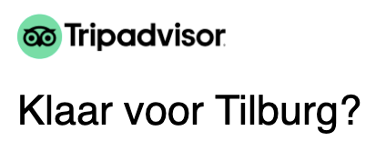 Ben je ooit echt klaar voor Tilburg? :-) Maar ik woon er 35 jaar dus zal wel lukken, Tripadvisor