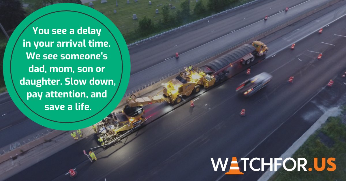 #WatchForUs #NationalWorkZoneAwarenessWeek #NWZAW