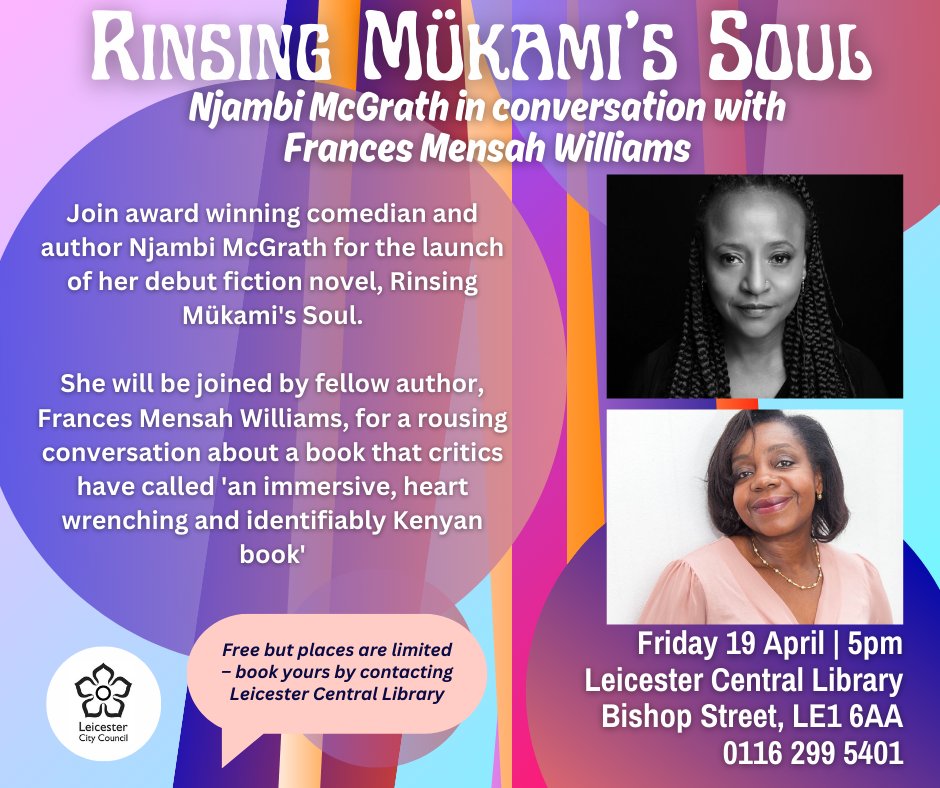 One not to be missed! Join award winning comedian & author @NjambiMcgrath for the launch of her debut fiction novel, Rinsing Mükami's Soul. In conversation with fellow author, @FrancesMensahW 📍Central Library 📅Fri 19 Apr 🕛5pm Free event, call 0116 2995401 to book a place.