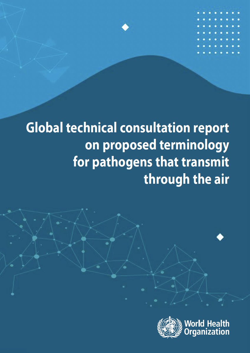 WHO publishes a global technical consultation report introducing updated terminology for pathogens that transmit through the air. This report is the result of an extensive, multi-year collaborative effort and reflects shared agreement on terminology between WHO, experts and four