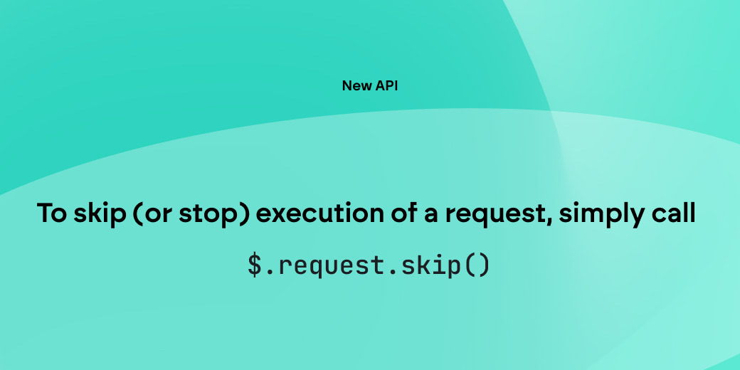 Testfully Script has introduced a new API: $.request.skip(), which provides users with the ability to conditionally skip or stop the execution of a request. This functionality is particularly useful when a request may become redundant or unnecessary based on certain conditions.