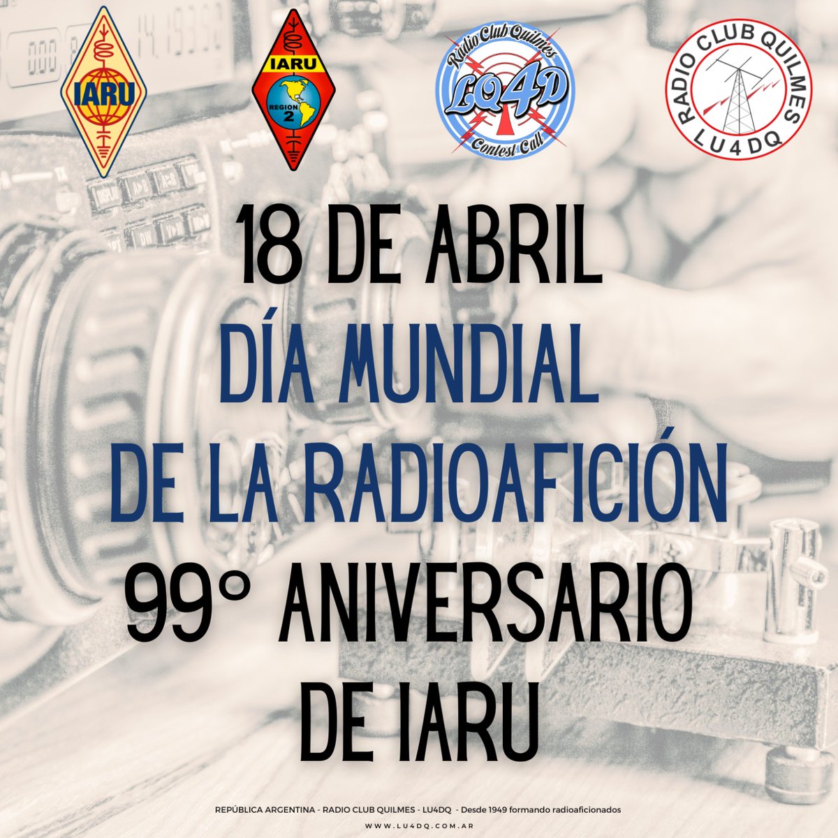 LU4DQ's tweet photo. ¡FELIZ DÍA MUNDIAL DEL RADIOAFICIONADO!.
de LU4DQ. Radio Club Quilmes. https://t.co/tzRmwwKPmE