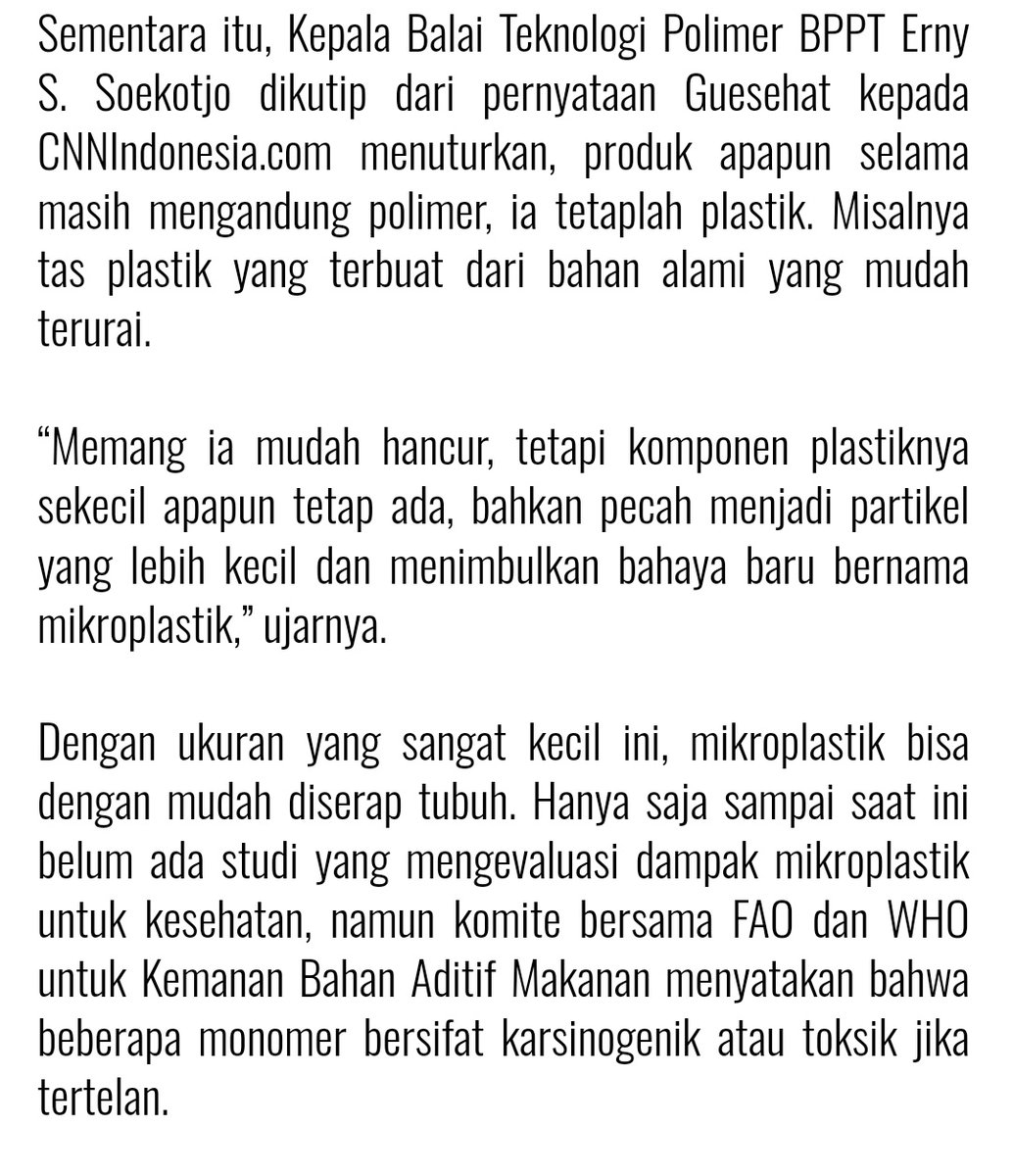 Blud tidak tau bahwa plastik jaman skrg yg tipis dan mudah hancur itu 'terurai'nya menjadi mikroplastik yg jauh lebih cepat menyebar mencemari lingkungan.