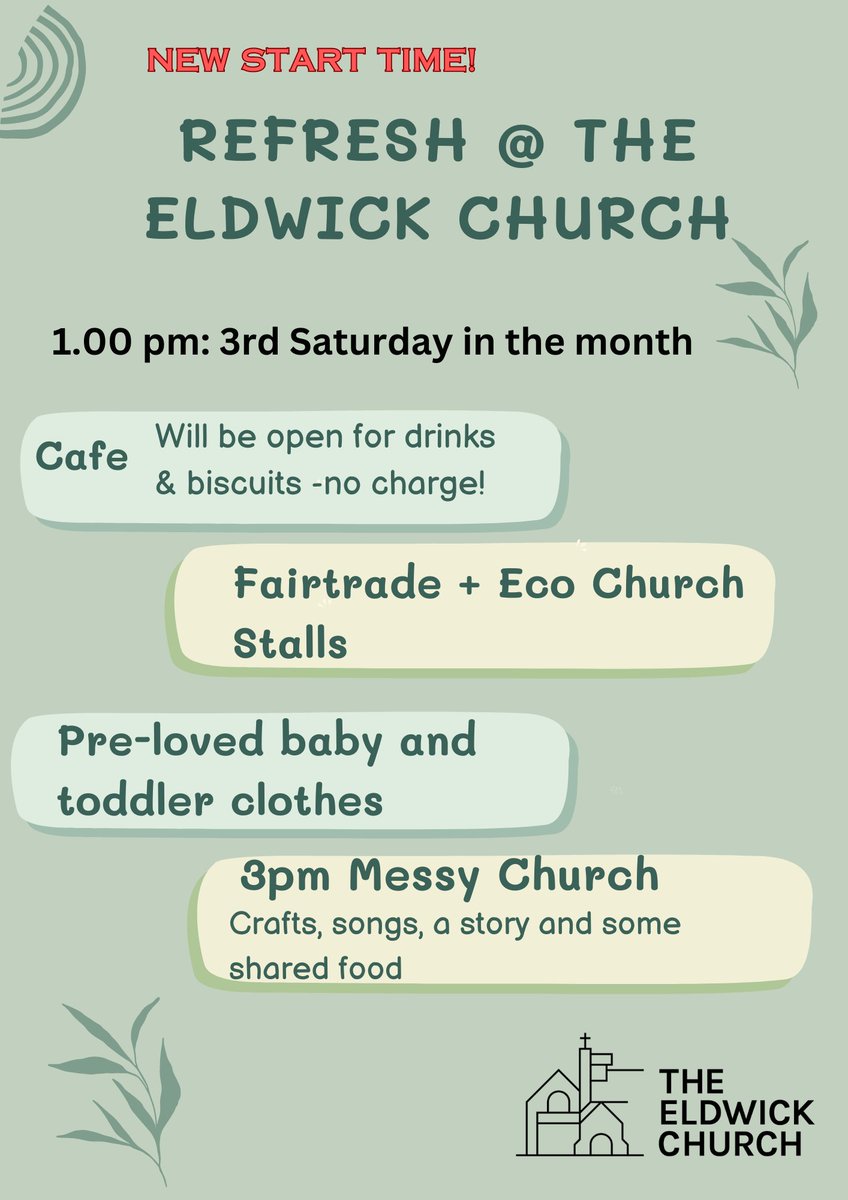 This Saturday at the Eldwick Church: Refresh! Please note our new start time of 1.00 pm #Cafe #FairTrade #EcoChurch #PreLoved #MessyChurch