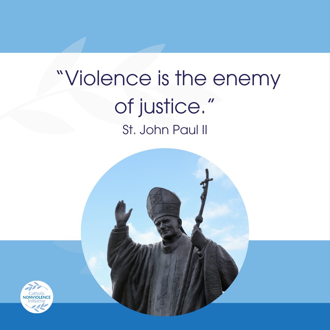 As St. John Paul II said, ‘Violence is the enemy of justice’. It is in our hands to build a more nonviolent and just world. Will you join us on this path of hope? 🕊️🩵
