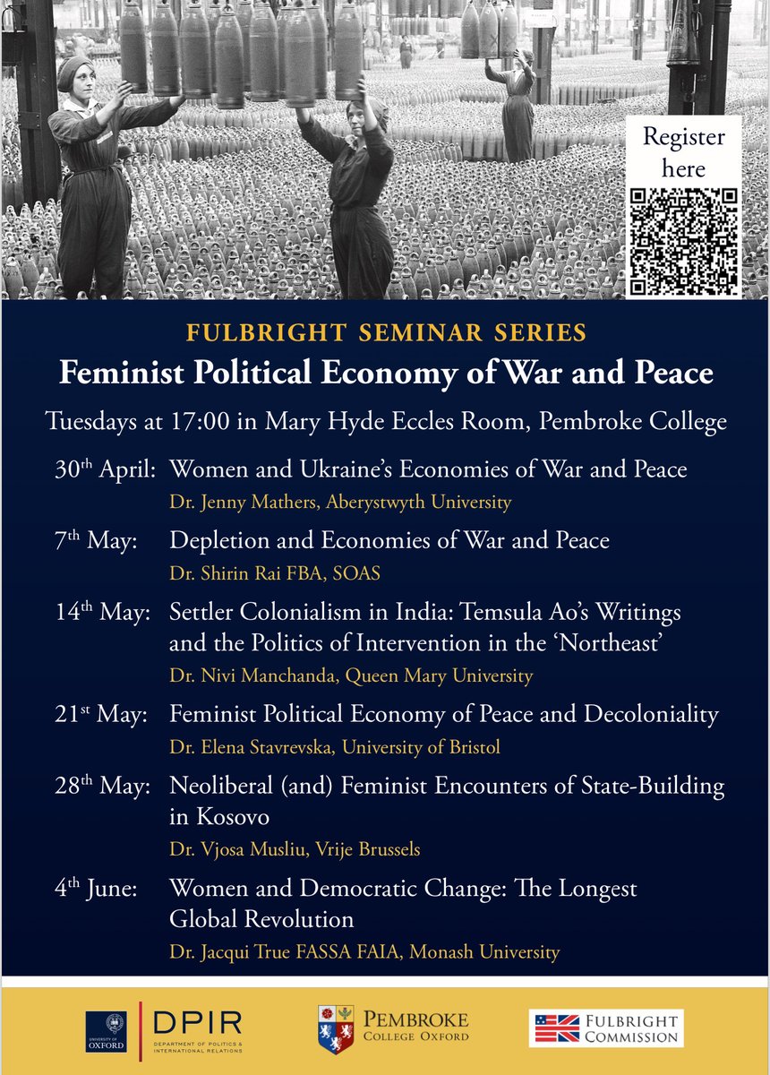 Feminist Political Economy of War and Peace talks @PembrokeOxford will also be discussed by @marnie_howlett , @salma_daoudi1, @Asma_Abdi_ , @flip_the_power, @VilhelminaAna, @CarinaUchida and @humeyrabiricik Eventbrite registration -eventbrite.co.uk/e/2024-fulbrig…