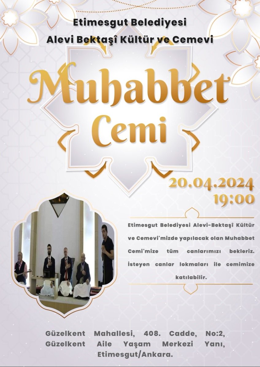 20.04.2024 Tarihinde Etimesgut Belediyesi Alevi-Bektaşî Kültür ve Cemevi'mizde muhabbet cemimiz gerçekleştirilecektir. Tüm canlarımızı muhabbet cemimize bekleriz.