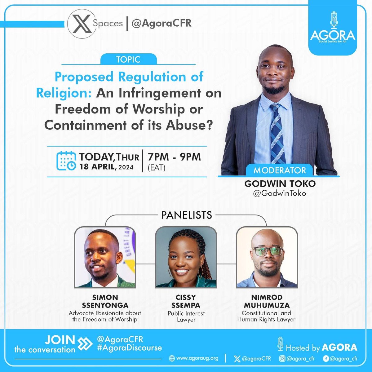 AgoraCFR's tweet image. This evening on #AgoraDiscourse @GodwinTOKO will host @_SimonSsenyonga Cissy Ssempa and Nimrod Muhumuza to discuss Proposals to regulate religion and what it means for Freedom of Worship. Tune in.