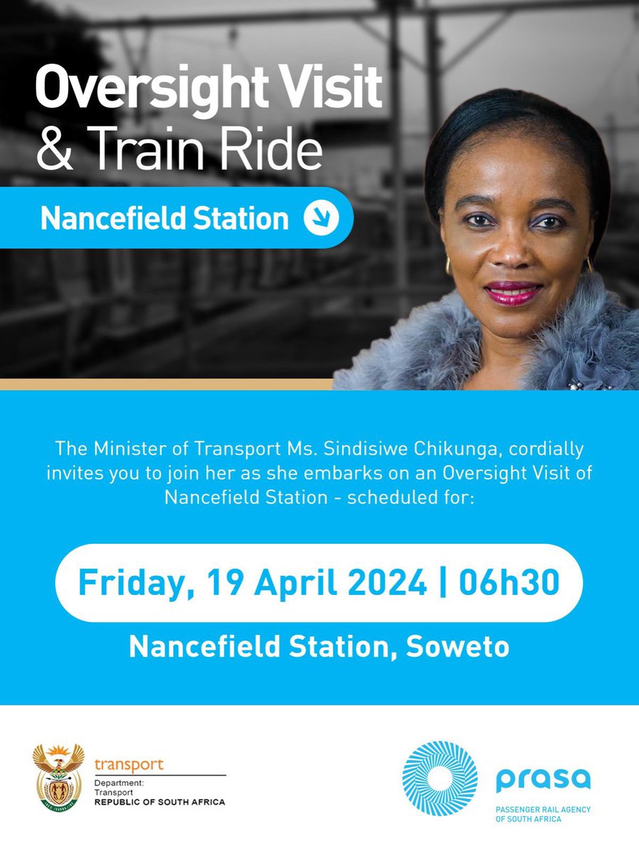 The Minister of Transport, Ms. Sindisiwe Chikunga, cordially invites you to join her as she embarks on an Oversight Visit of Nancefield Station scheduled for: 🗓️: Friday, 19 April 2024 ⏰: 06h30 📍: Nancefield Station, Soweto @PRASA_Group