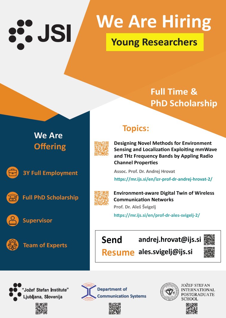 #Young Researcher <a href="/JSI_SLO/">Jožef Stefan Institute</a> <a href="/CommSysJSI/">CommSysJSI</a>; We offer: Full Time #Employment, Full #PhDScholarship, #Mentorship, team of #experts
Topics: Environment Sensing and Localization mr.ijs.si/en/doc-dr-andr… Digital Twin mr.ijs.si/en/prof-dr-ale…
#Apply andrej.hrovat@ijs.si &amp; ales.svigelj@ijs.si
