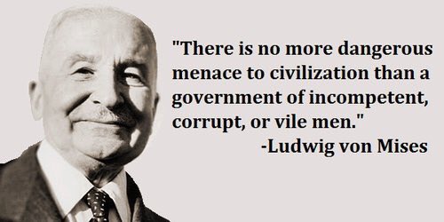 I would say this sums up government here in the US. #Mises