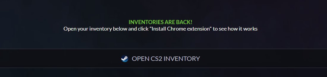 🔥 <10 days inventories are back 🔥

We have developed a browser extension that allows users to refresh inventories to get their latest items, even if they are less than 10 days old (new CS2 update).

Open your inventory in the Calculator page to see how it works!💙