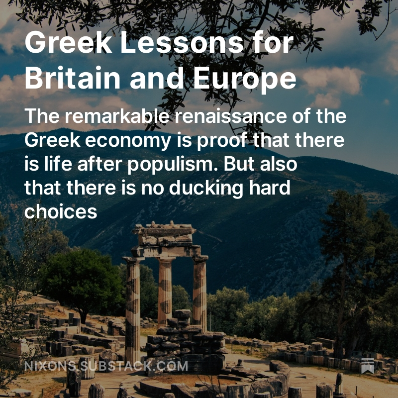 Greek Lessons for Britain and Europe - it required radical supply side reforms to pull Greece out of its deep crisis. Now radical reforms are needed at the EU level to save the continent from global economic irrelevance. My latest open.substack.com/pub/nixons/p/g…