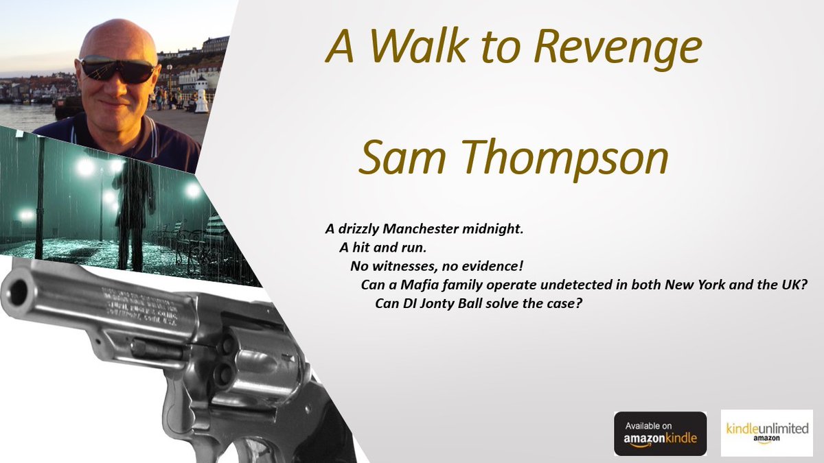 A Walk to Revenge A drizzly Manchester night, a hit and run. A chance meeting decades later leads ultimately to the exposure of a transatlantic crime family. read the first chapter at samthompsonbooks.co.uk or amazon.co.uk/dp/B084GYQMF3 UK amazon.com/dp/B084GYQMF3 USA