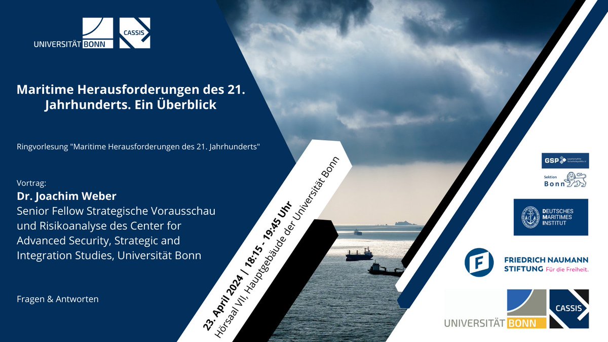 📅23.04. | 18:15: Auftakt 'Maritime Herausforderungen des 21. Jahrhunderts. Ein Überblick' mit Dr. Joachim Weber @CASSIS_Bonn der CASSIS-Ringvorlesung 'Maritime Herausforderungen des 21. Jahrhunderts'. 📍Hörsaal VII, Hauptgebäude der @UniBonn 👉tinyurl.com/mujnba7z