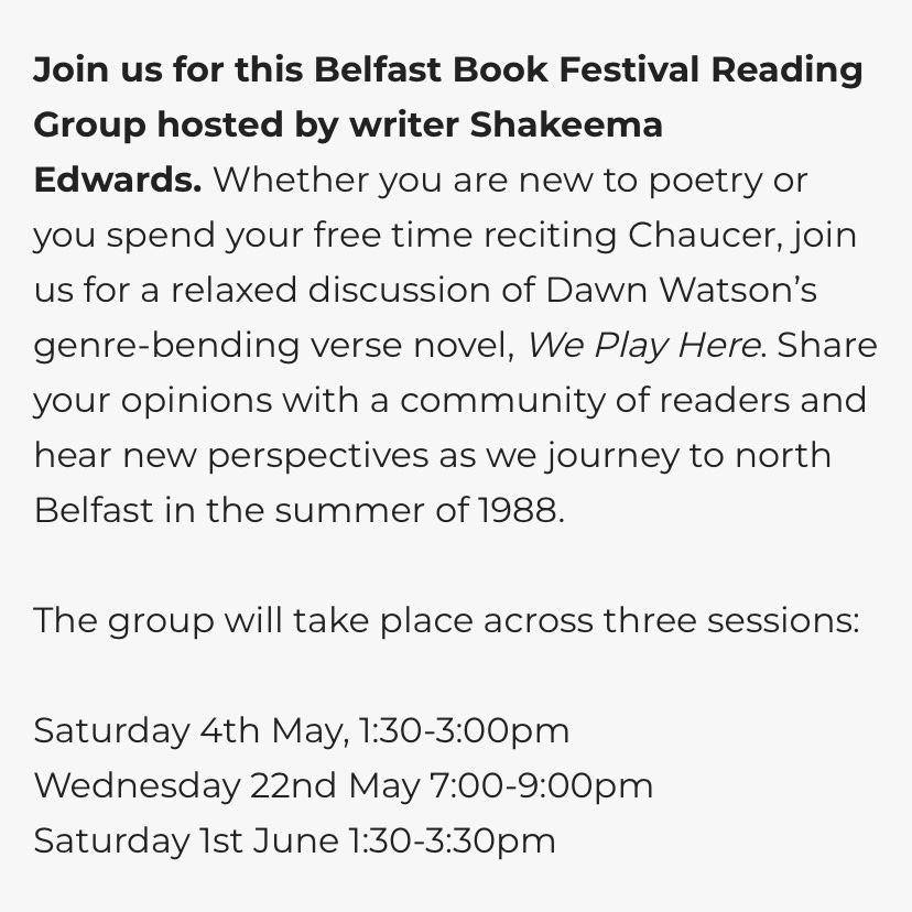 Beside myself to see there will be a three-day Reading Group on We Play Here next month at the Belfast Book Festival @CrescentArts, hosted by poet Shakeema Edwards. Booking link here if you care to (*Black Christmas telephone voice*) sign up or know more: crescentarts.org/courses/readin…