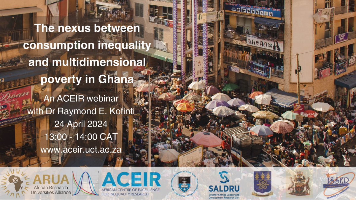 🇬🇭 Our April webinar focuses on changes in consumption inequality in Ghana over the past 2 decades & the consequences for household multidimensional poverty Based on a study by colleagues from the ACEIR Kenya node @EconomicsUON University of Nairobi ✍️ bit.ly/ACEIR-webinar-…